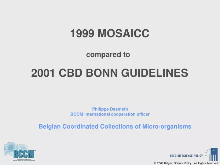 1999 mosaicc compared to 2001 cbd bonn guidelines