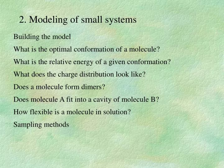 2 modeling of small systems