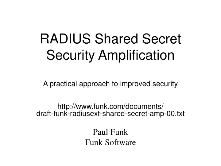 radius shared secret security amplification a practical approach to improved security