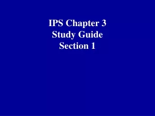 IPS Chapter 3  Study Guide Section 1