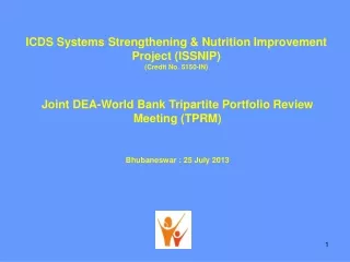 ICDS Systems Strengthening &amp; Nutrition Improvement Project (ISSNIP) (Credit No. 5150-IN)