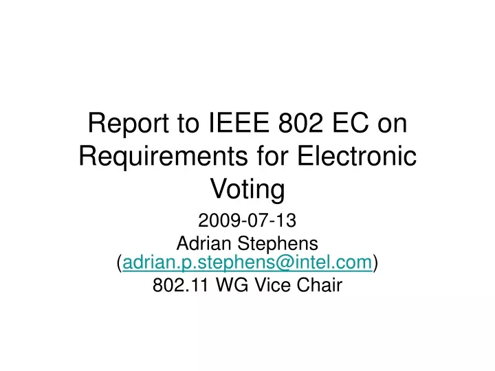 report to ieee 802 ec on requirements for electronic voting