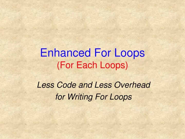 enhanced for loops for each loops