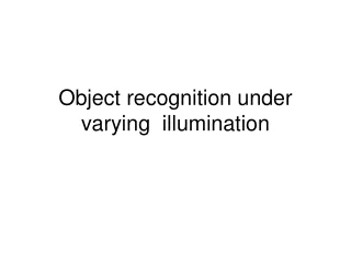 Object recognition under varying  illumination