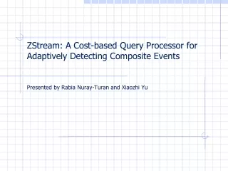 ZStream: A Cost-based Query Processor for Adaptively Detecting Composite Events