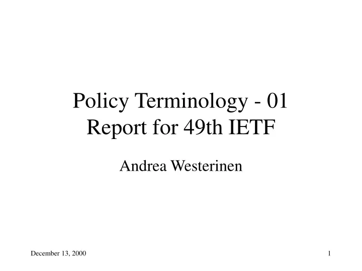 policy terminology 01 report for 49th ietf