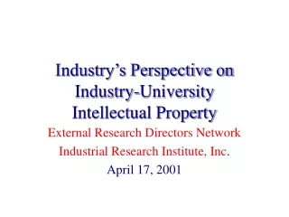 Industry’s Perspective on Industry-University Intellectual Property