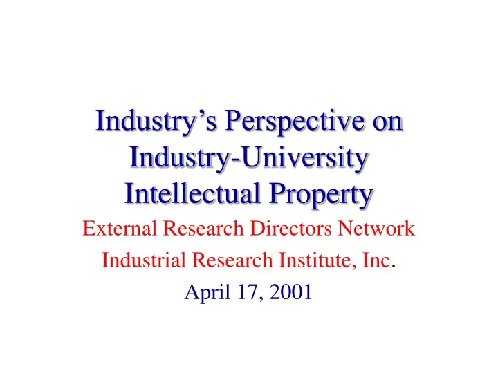 industry s perspective on industry university intellectual property