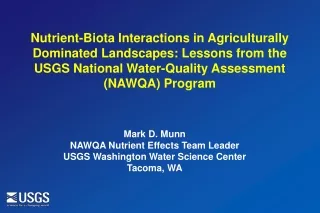 Mark D. Munn NAWQA Nutrient Effects Team Leader USGS Washington Water Science Center Tacoma, WA