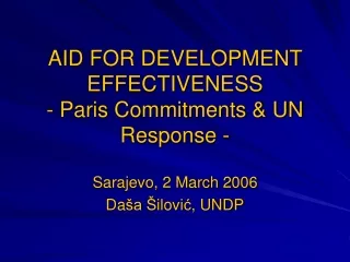 AID FOR DEVELOPMENT EFFECTIVENESS - Paris Commitments &amp; UN Response -