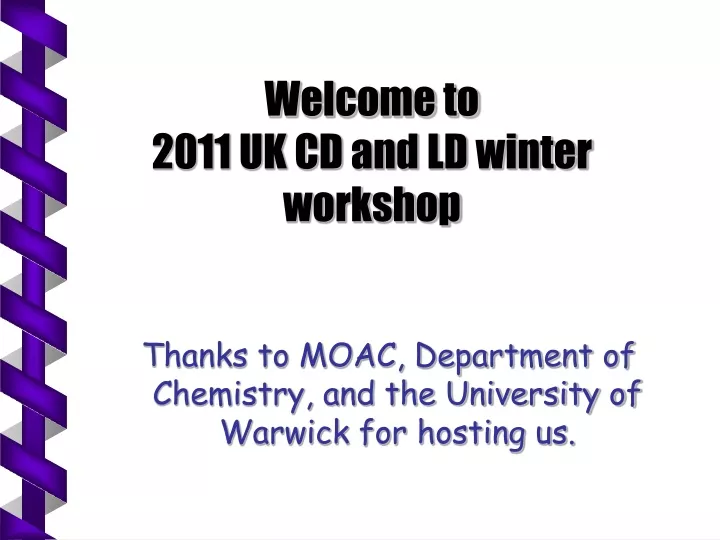 welcome to 2011 uk cd and ld winter workshop
