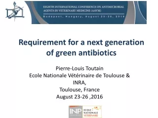 Requirement for a next generation of green antibiotics