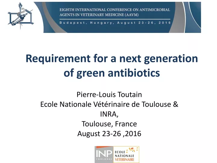 requirement for a next generation of green antibiotics