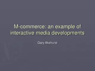 M-commerce: an example of interactive media developments