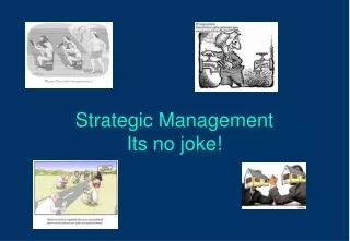 Strategic Management Its no joke!