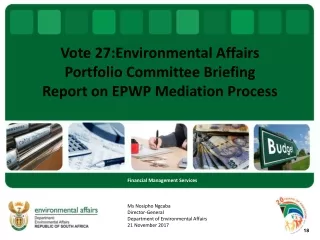 Vote 27:Environmental Affairs Portfolio Committee Briefing Report on EPWP Mediation Process