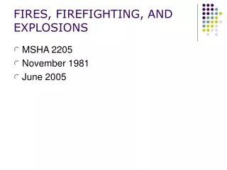 FIRES, FIREFIGHTING, AND EXPLOSIONS