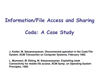 Information/File Access and Sharing Coda: A Case Study