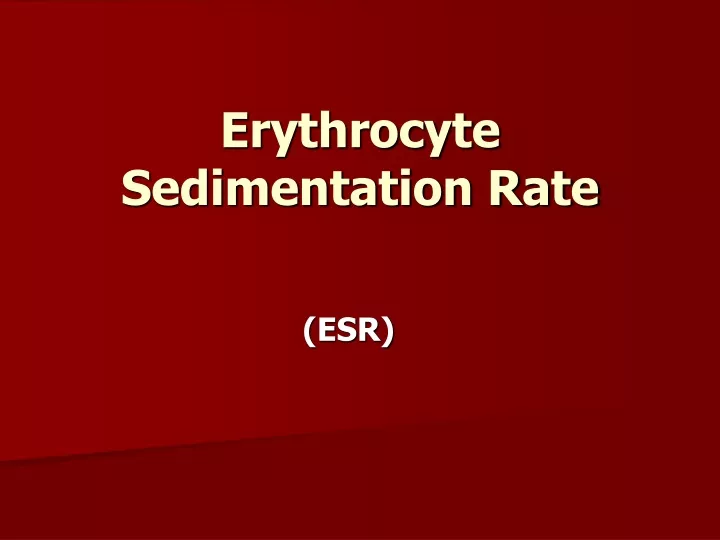 erythrocyte sedimentation rate