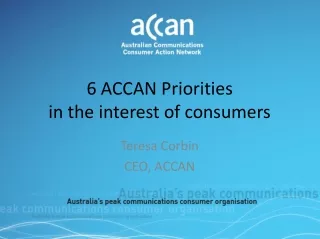 6 ACCAN Priorities  in the interest of consumers