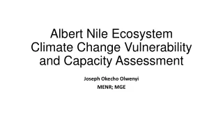 Albert Nile Ecosystem Climate Change Vulnerability and Capacity Assessment