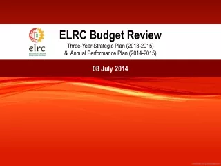 ELRC Budget Review Three-Year Strategic Plan (2013-2015)  &amp;  Annual Performance Plan (2014-2015)