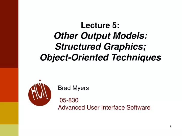 lecture 5 other output models structured graphics object oriented techniques