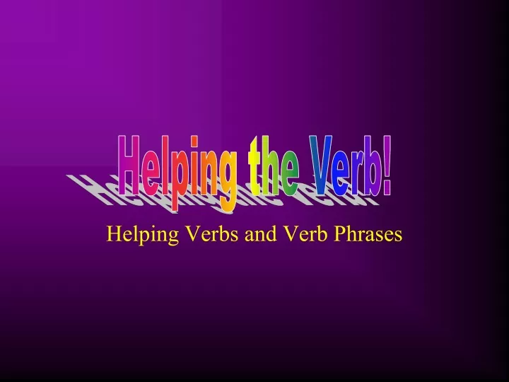 helping verbs and verb phrases