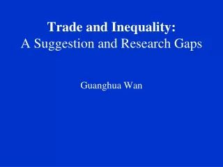 Trade and Inequality: A Suggestion and Research Gaps