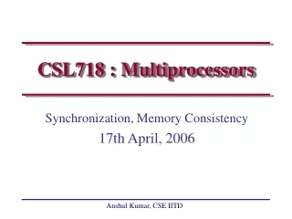 CSL718 : Multiprocessors