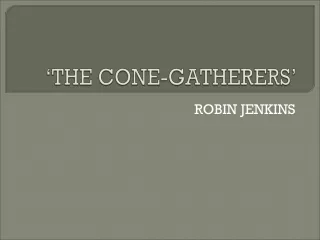 ‘THE CONE-GATHERERS’