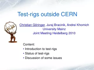 Test-rigs outside CERN