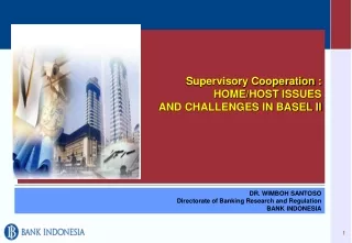 Supervisory Cooperation : HOME/HOST ISSUES  AND CHALLENGES IN BASEL II