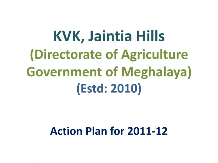 kvk jaintia hills directorate of agriculture government of meghalaya estd 2010