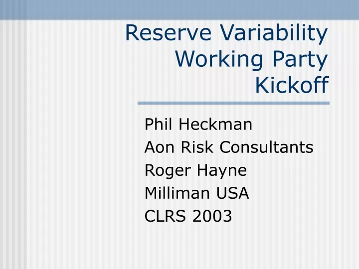 reserve variability working party kickoff