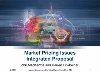 Market Pricing Issues                   Integrated Proposal