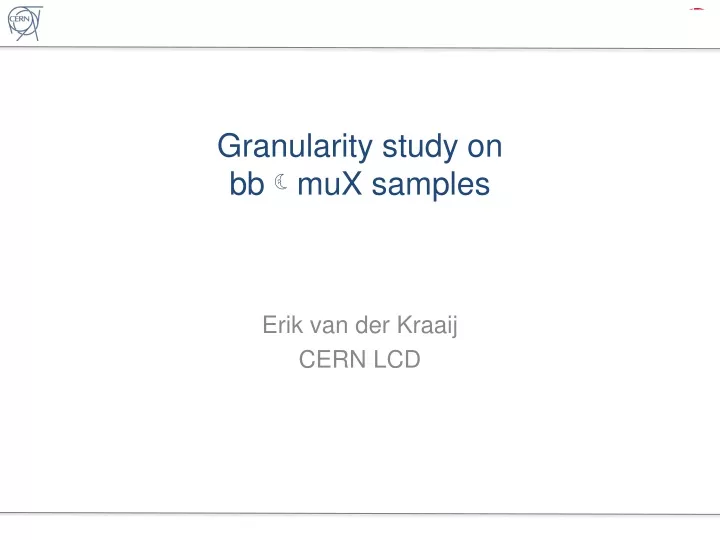 granularity study on bb mux samples