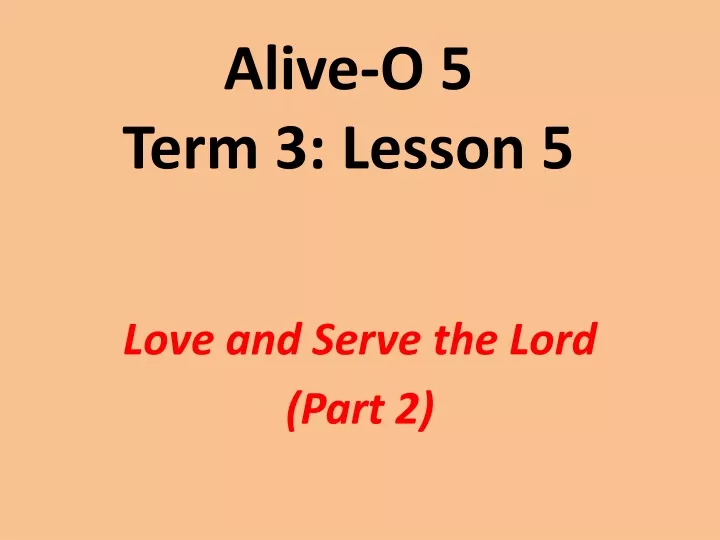 alive o 5 term 3 lesson 5