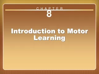 Chapter 8 Introduction to Motor Learning