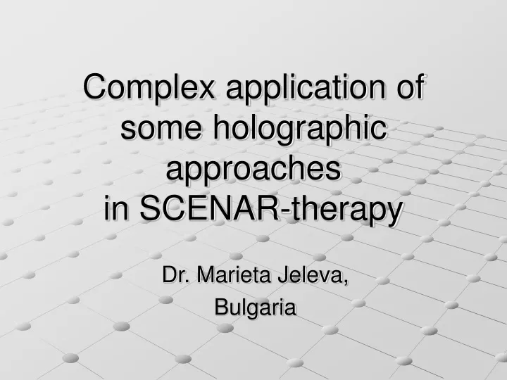 complex application of some holographic approaches in scenar therapy