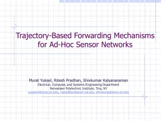 Trajectory-Based Forwarding Mechanisms for Ad-Hoc Sensor Networks