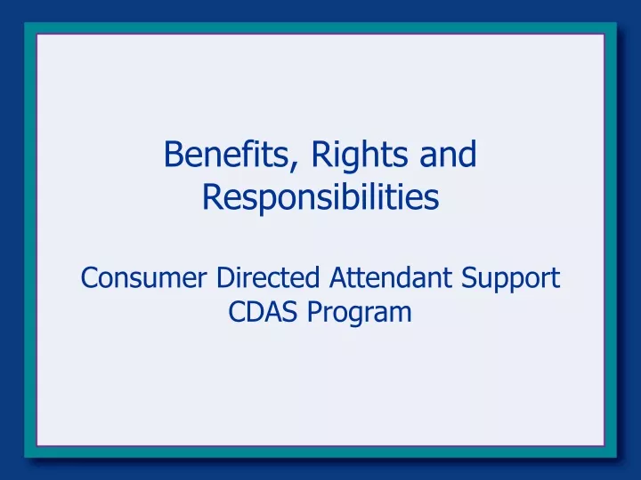 benefits rights and responsibilities consumer directed attendant support cdas program