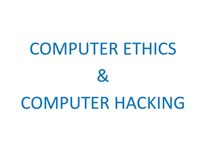 computer ethics computer hacking