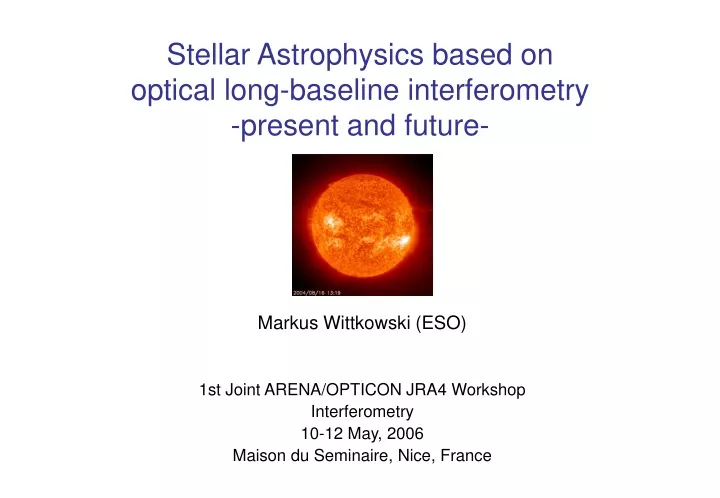 stellar astrophysics based on optical long baseline interferometry present and future