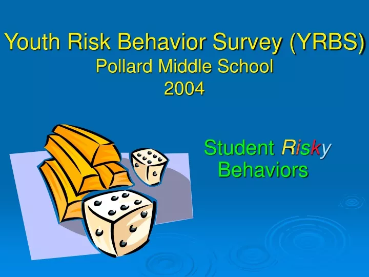 youth risk behavior survey yrbs pollard middle school 2004