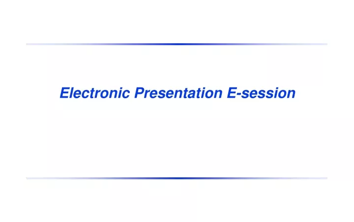 electronic presentation e session