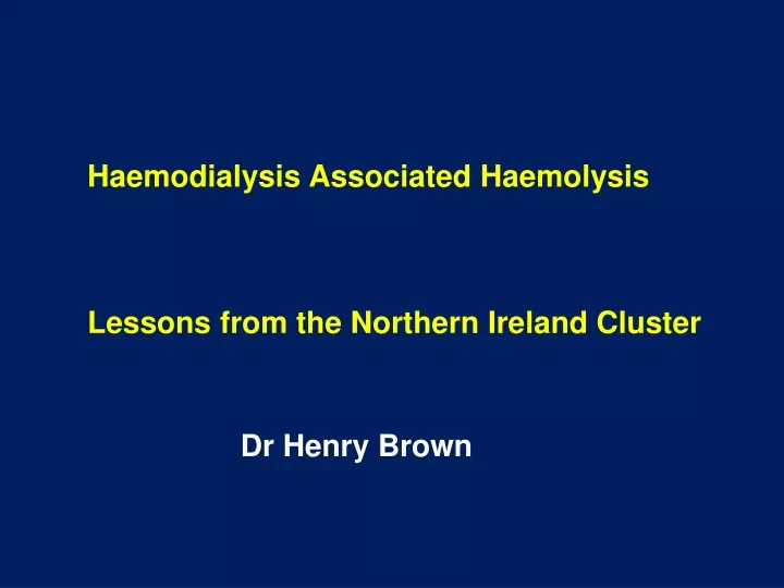 haemodialysis associated haemolysis lessons from