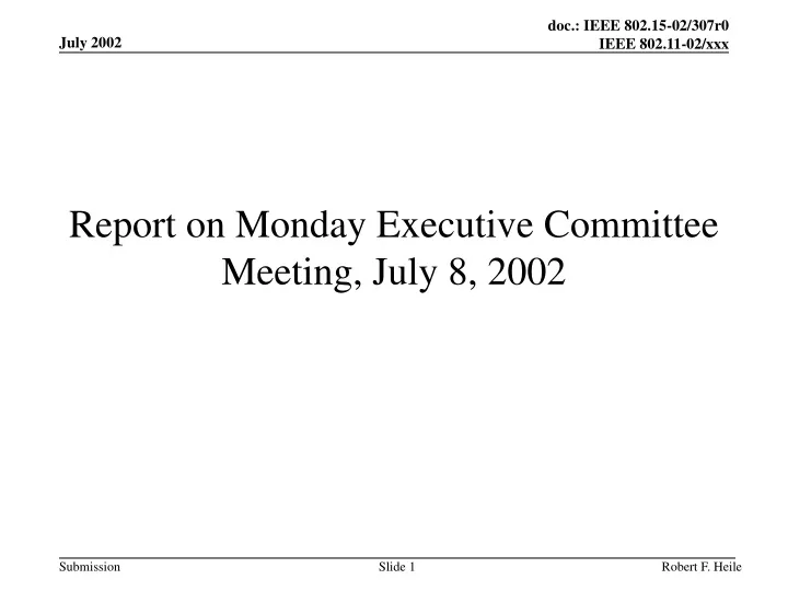 report on monday executive committee meeting july 8 2002