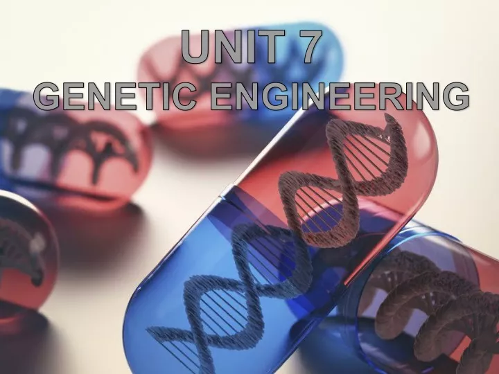 unit 7 genetic engineering