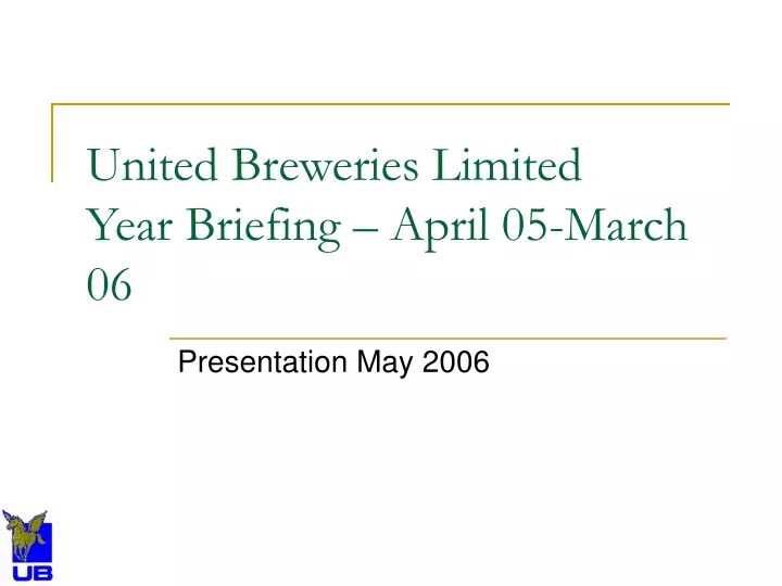 united breweries limited year briefing april 05 march 06